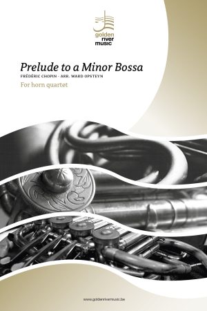 Chopin - Prelude to a Minor Bossa - horn quartet